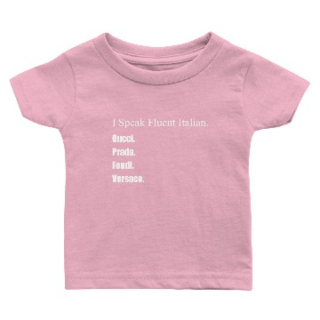 Discover I Speak Fluent Italian Baby T-shirts