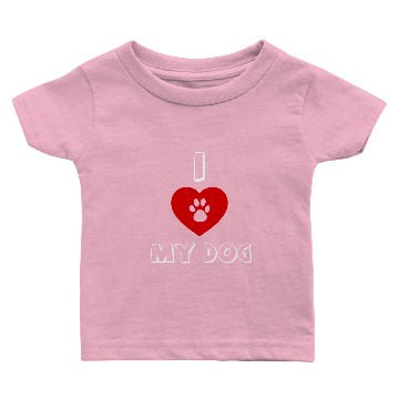 Discover I Love My Dog Dog Lover Baby T-shirts