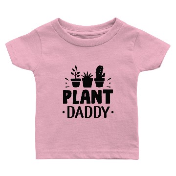 Discover Plant Daddy Baby T-shirts