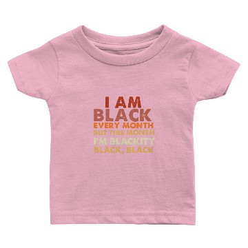 Discover Blackity Black Every Month Baby T-shirts