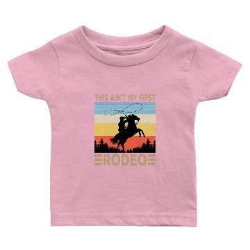 Discover This Ain't My First Rodeo Baby T-shirts