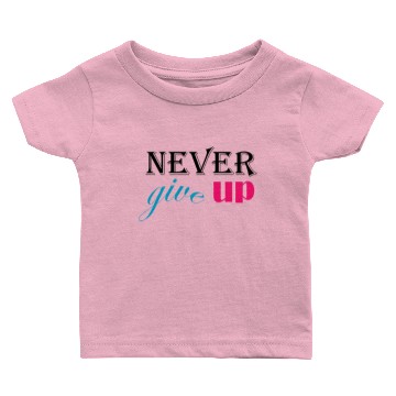 Discover never give up Baby T-shirts