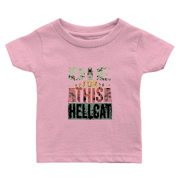 Discover Die for this hellcat Baby T-shirts