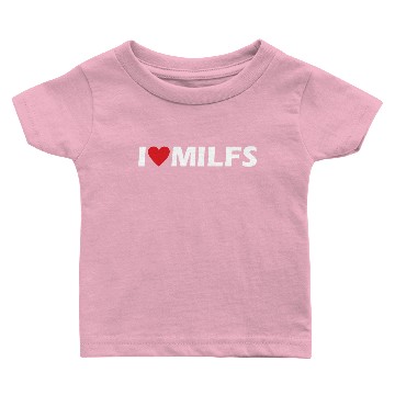 Discover I Love MILFS Baby T-shirts
