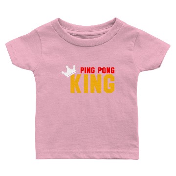Discover ping pong king Baby T-shirts