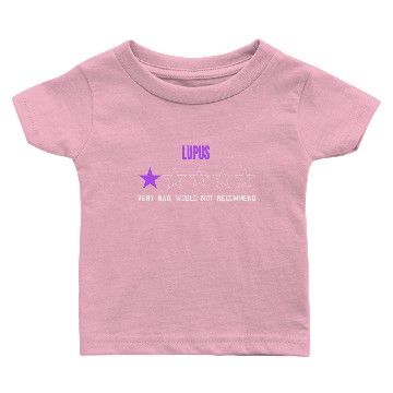Discover Lupus Very Bad Would Not Recommend Baby T-shirts
