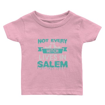 Discover Not Every Witch Lives In Salem Baby T-shirts