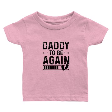 Discover Daddy To Be Again Baby T-shirts