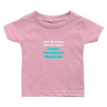 Discover Teddy Roosevelt Terrier Baby T-shirts