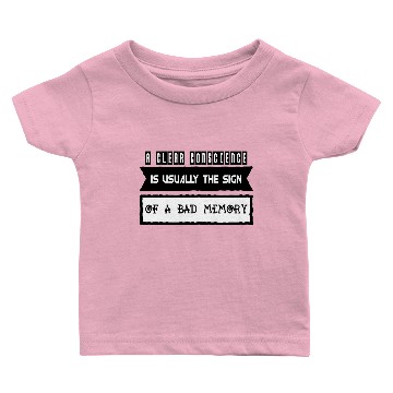 Discover A clear conscience is usually Baby T-shirts