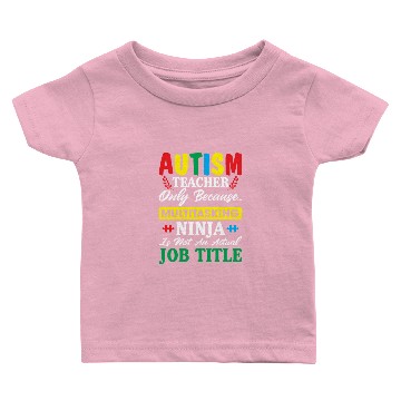Discover Autism Teacher Only Because Multitasking Ninja Baby T-shirts