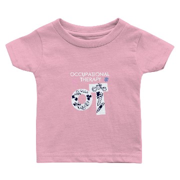 Discover Womens Occupational Therapist Occupational Therapy Baby T-shirts