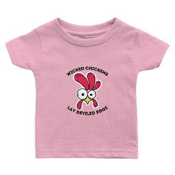 Discover Wicked chickens lay deviled eggs Baby T-shirts