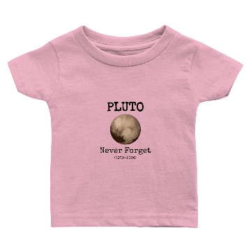 Discover Pluto Never Forget Funny Science Gear Baby T-shirts