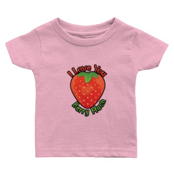 Discover I Love You BERRY Much Baby T-shirts