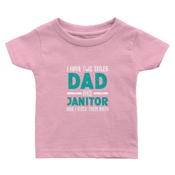 Discover Dad And Janitor School Custodian Clean Freak Baby T-shirts