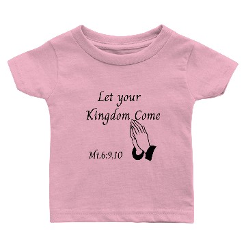 Discover Let your Kingdom Come designs Baby T-shirts