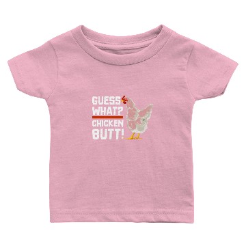 Discover Funny Guess What? chicken Butt! Baby T-shirts