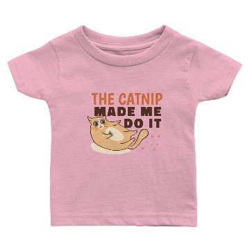 Discover Catnip high cat quote Baby T-shirts