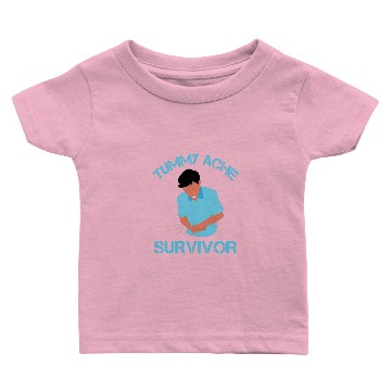 Discover Tummy Ache Survivor Baby T-shirts
