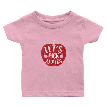 Discover Let's Pick Apples Fruit Lover Apple Picking Baby T-shirts