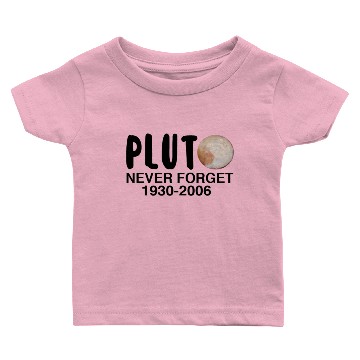 Discover Pluto never forget 1930-2006 - Cool Baby T-shirts