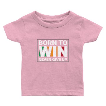 Discover Born to win Baby T-shirts