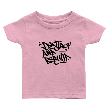 Discover Destroy and Rebuild Baby T-shirts
