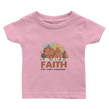 Discover Faith Can Move Mountains Baby T-shirts