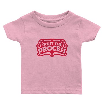 Discover trust the process quote Baby T-shirts