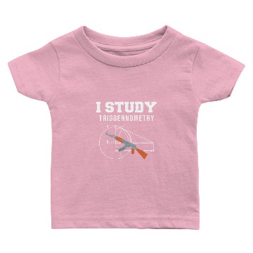 Discover I Study Triggernometry - Gun Lover Shooting Range Baby T-shirts