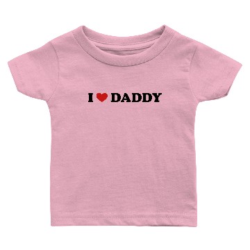 Discover I Love Daddy Baby T-shirts