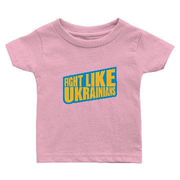 Discover fight like ukrainians quote Baby T-shirts