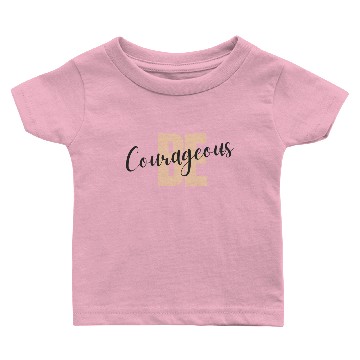 Discover Be Courageous Baby T-shirts