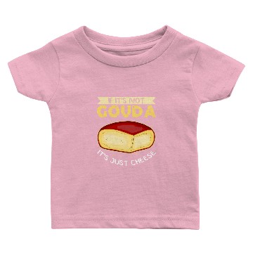Discover Gouda Cheese Cheesy Baby T-shirts