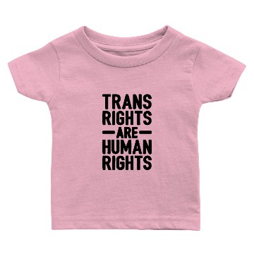 Discover Trans Rights Are Human Rights Baby T-shirts