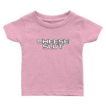 Discover Cheese slut design Baby T-shirts