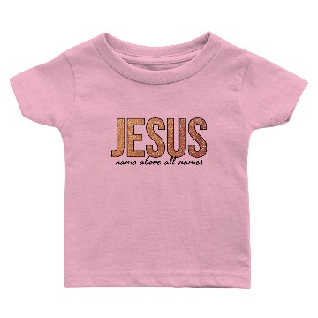 Discover Jesus name above all names Baby T-shirts