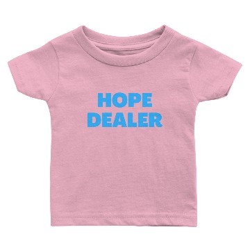 Discover Hope Dealer - Christian Quotes Baby T-shirts