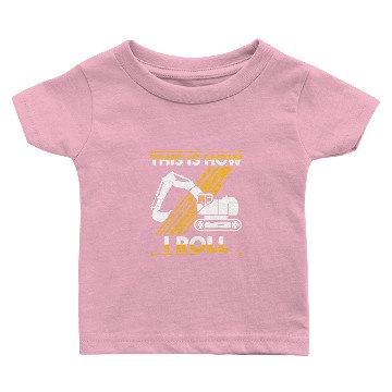 Discover Excavator operator roll heavyweight machine dirt Baby T-shirts