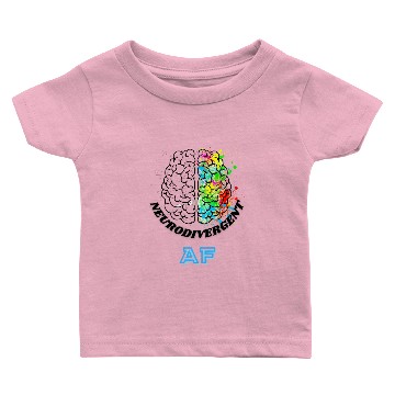 Discover Neurodivergent AF Baby T-shirts
