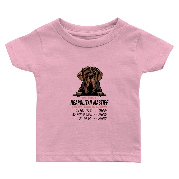 Discover Without Neapolitan Mastiff everything is stupid do Baby T-shirts