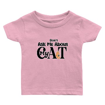 Discover Dont Ask me about my cat Baby T-shirts