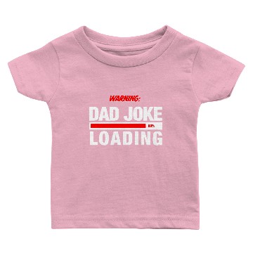 Discover Warning Dad Joke Loading - Funny Motif Baby T-shirts