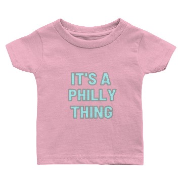 Discover It's a Philly thing Baby T-shirts