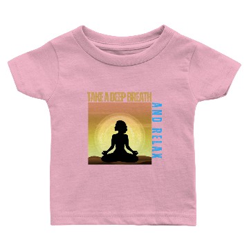Discover TAKE A DEEP BREATH AND RELAX Baby T-shirts