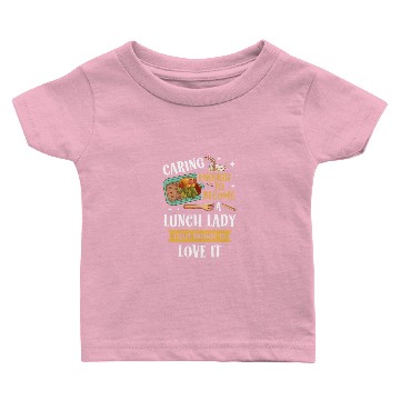 Discover Caring Enough To Become A Lunch Lady Cafeteria Baby T-shirts