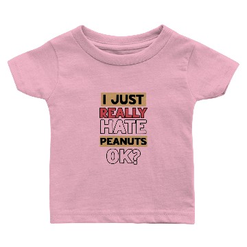 Discover I Just Really Hate Peanuts Peanut Allergic Baby T-shirts