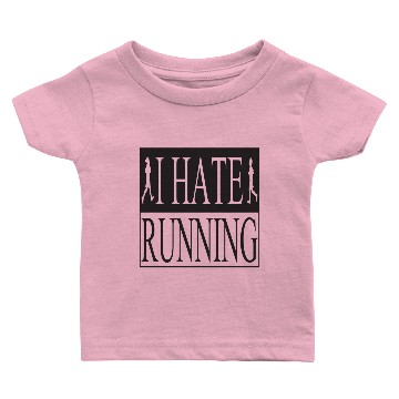Discover I Hate Running Baby T-shirts