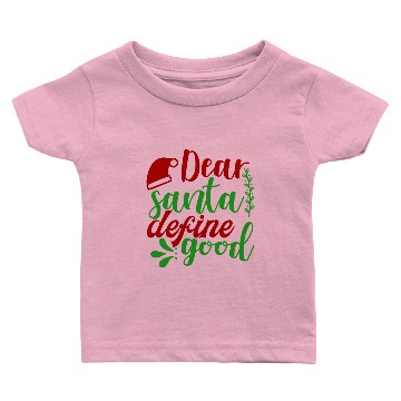 Discover Dear Santa define good Baby T-shirts